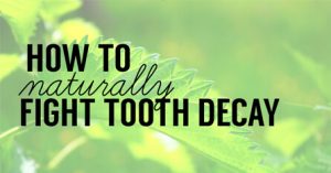 Naturally fight tooth decay graphic