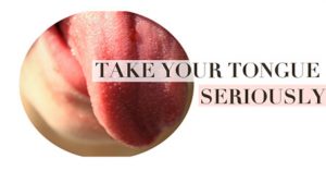 Take tongue seriously graphic